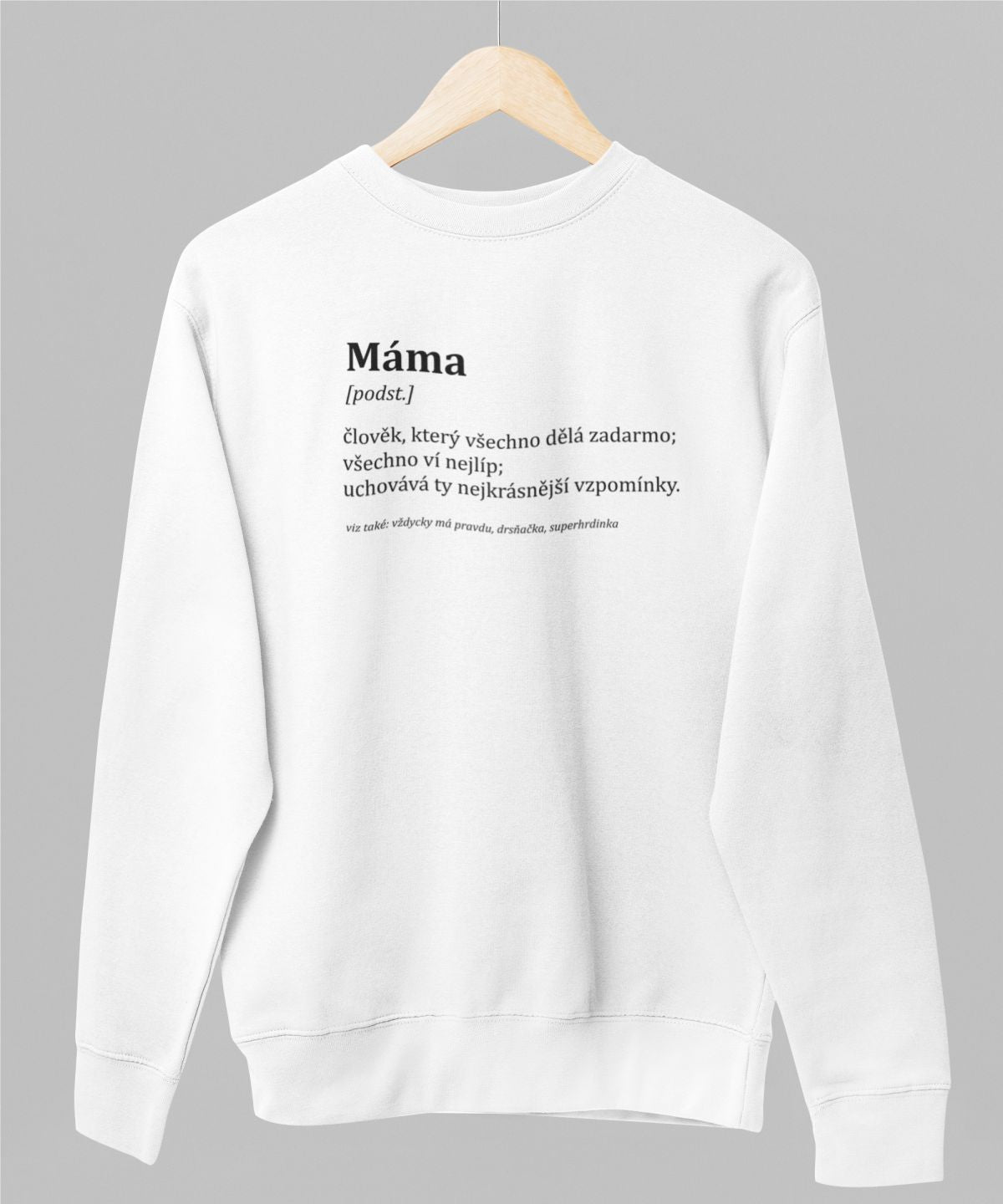 Bílá unisex mikina "Popis mámy"