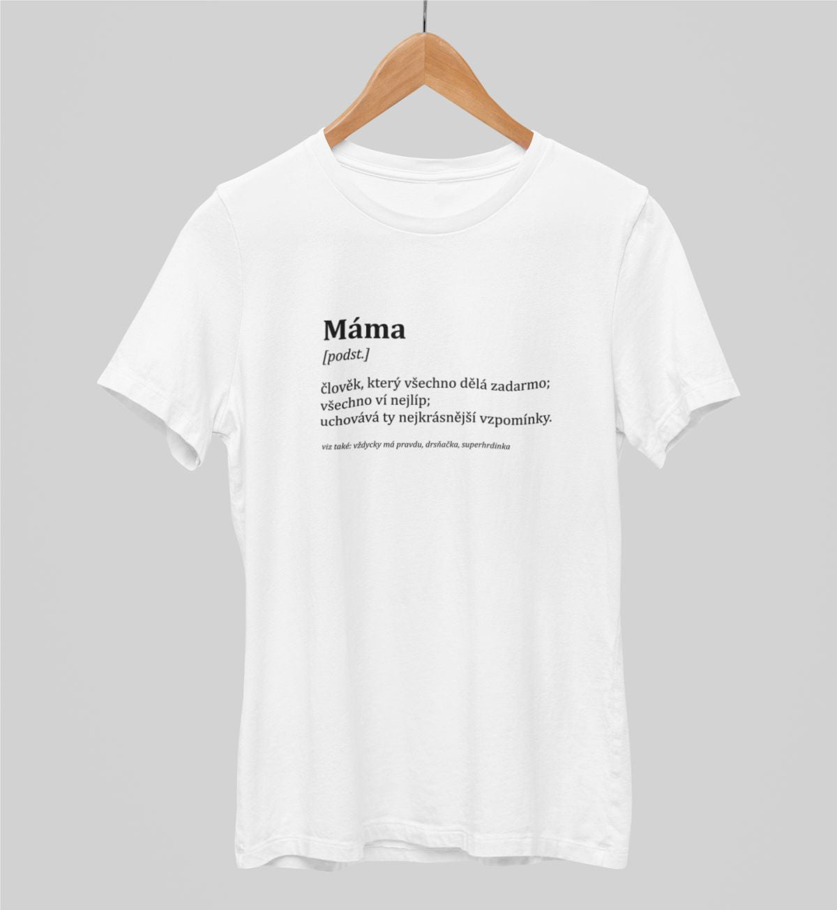 Bílé unisex tričko "Popis mámy"