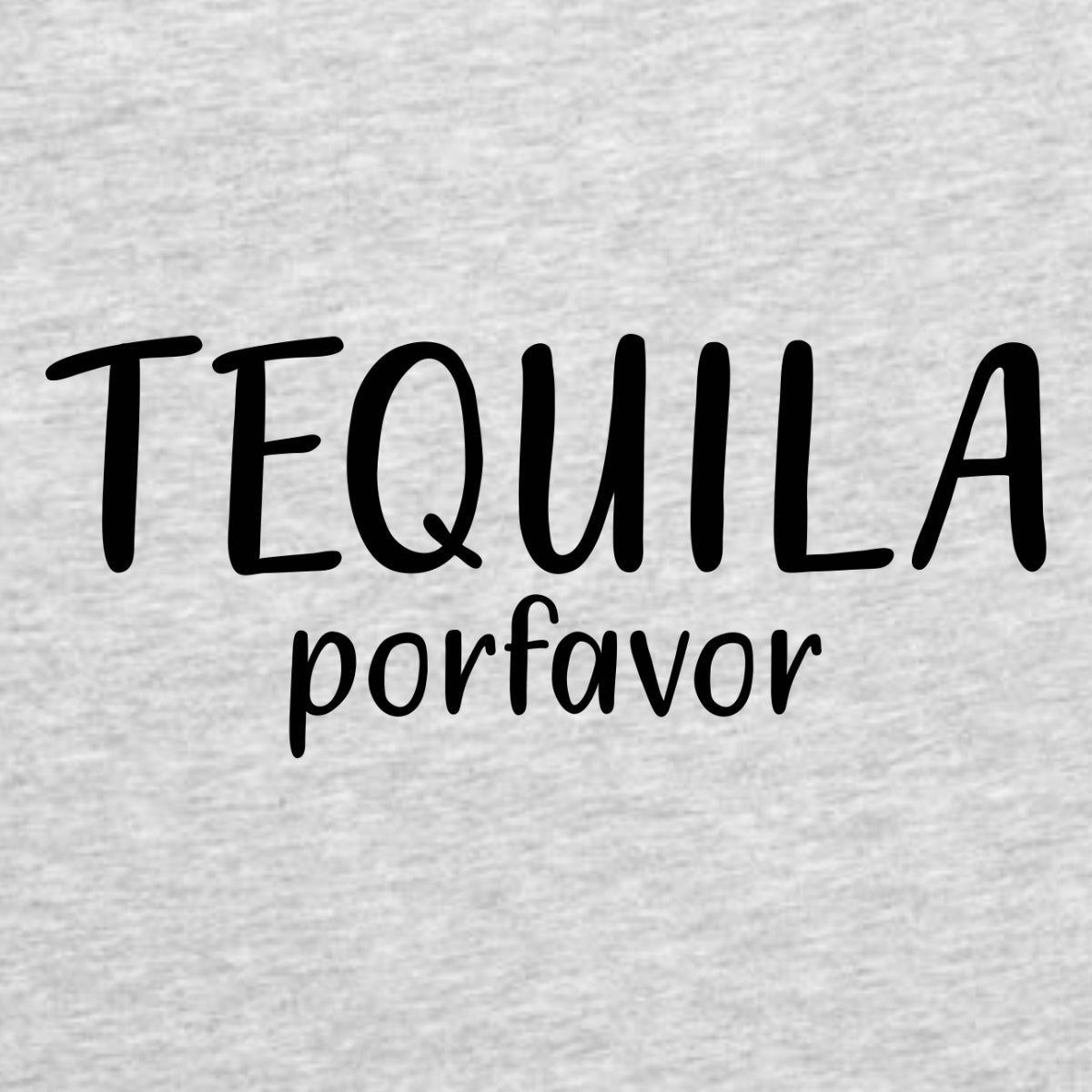 Šedý melír UNISEX tričko Tequila Porfavor
